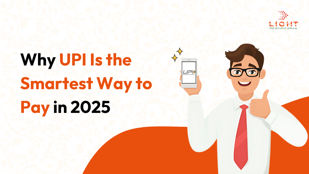 Why UPI is the Smartest Way to Pay in 2025