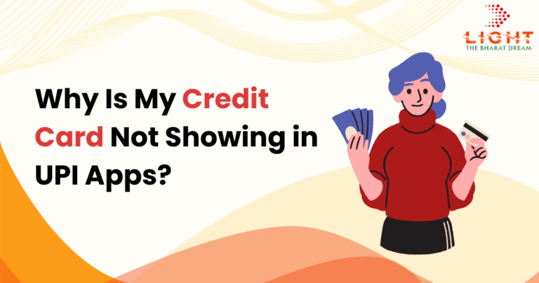 Why Is My Credit Card Not Showing in UPI Apps?