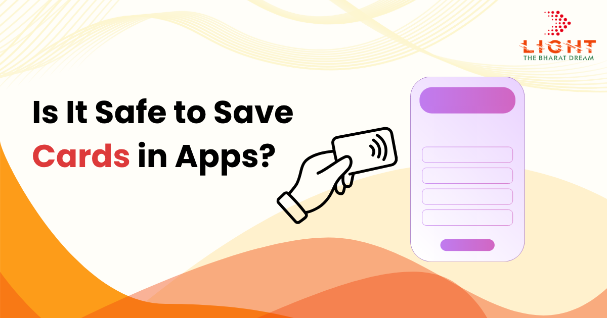 Is It Safe to Save Cards in Apps?