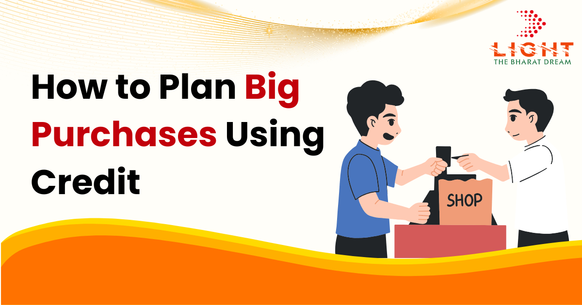 Plan Big Purchases Using Credit