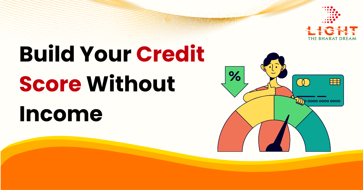 Build Your Credit Score Without Income