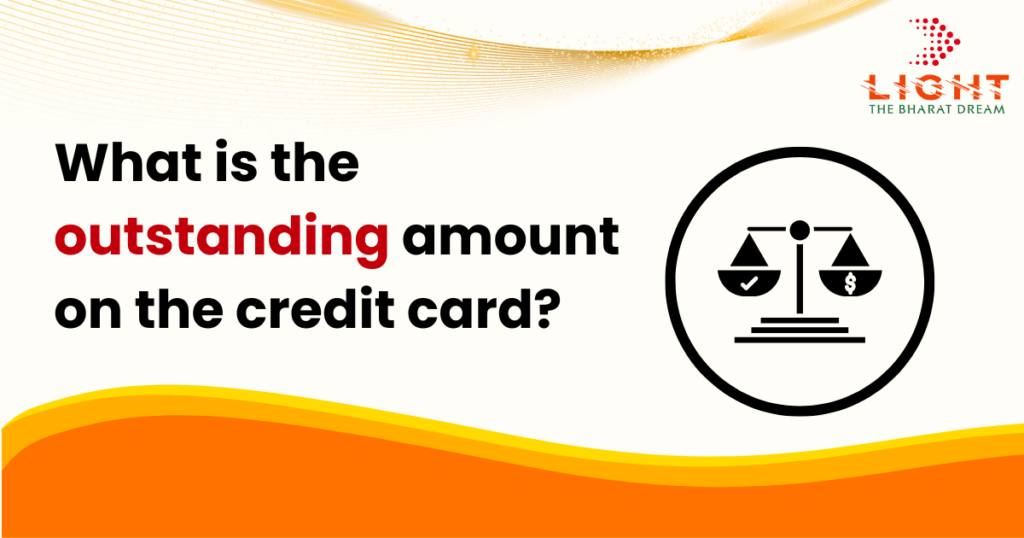 outstanding amount on the credit card