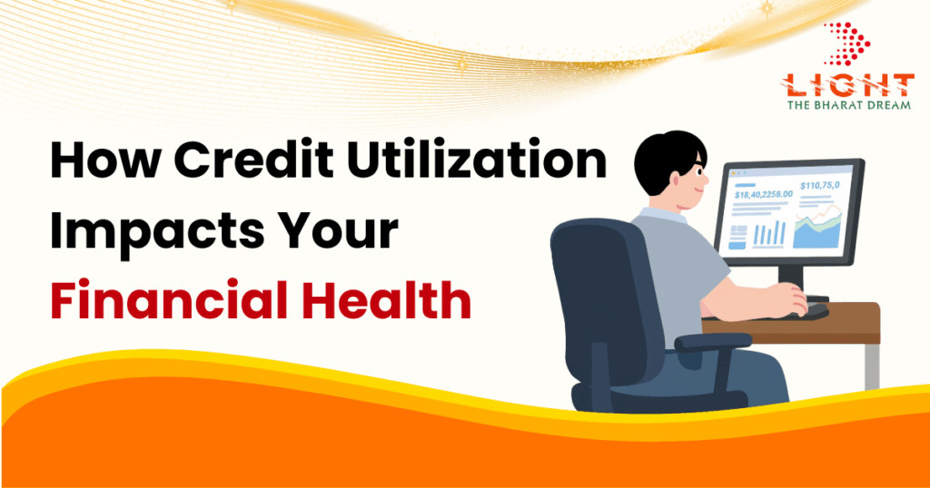 How Credit Utilization Impacts Your Financial Health