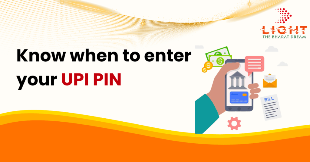 Know when to enter your UPI PIN
